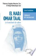 El Hadj Omar Taal. Le tranchant du sabre