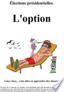 Élections présidentielles. L'option