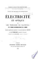 Électricité et optique: Les théories de Maxwell et la théorie électromagnétique de la lumière