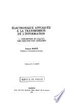 Electronique appliquée à la transmission de l'information: Principe et realisation des systèmes de communication