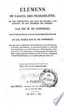 Elemens du calcul des probabilites, et son application aux jeux de hasard, a la loterie, et aux jugemens des hommes