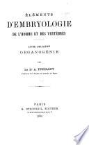 Éléments d'embryologie de l'homme et des vertébrés: Organogénie