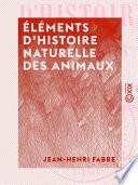 Éléments d'histoire naturelle des animaux