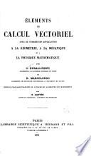 Éléments de calcul vectoriel avec de nombreuses applications à la géométrie