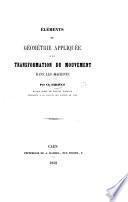 Éléments de géométrie appliquée à la transformation du mouvement dans les machines