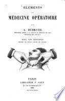 Éléments de médecine opératoire par A. Dubrueil