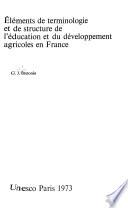 Éléments de terminologie et de structure de l'éducation et du développement agricoles en France