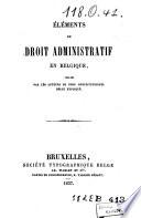 Eléments du Droit Administratif en Belgique