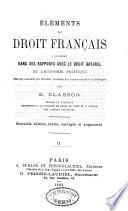 Eléments du droit français considéré dans ses rapports avec le droit naturel et l'économie politique