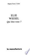 Elie Wiesel, qui êtes-vous?