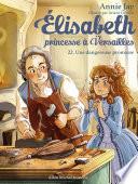 Elisabeth, princesse à Versailles - tome 22 - Une dangereuse promesse