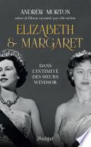 Elizabeth et Margaret