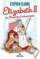Elizabeth II ou l’humour souverain