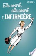 Elle court, elle court l'infirmière