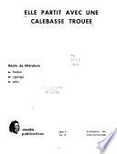 Elle partit avec une calebasse trouée