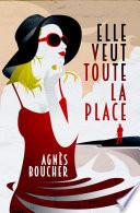 Elle veut toute la place
