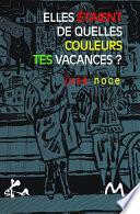 Elles étaient de quelles couleurs tes vacances ?