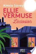 Ellie Vermuse L'éclosion