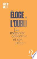 Eloge de l'oubli - La mémoire collective et ses pièges