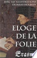 Eloge de la Folie (avec les illustrations de Hans Holbein)