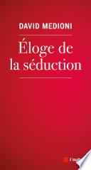 Éloge de la séduction