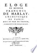 Éloge de Messire François de Harlay, archevesque de Paris, etc. [Signed: Louis Le Gendre.]