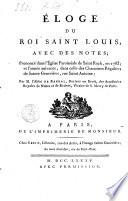 Éloge du roi Saint Louis, avec des notes