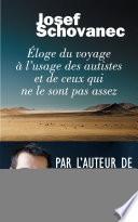 Eloge du voyage à l'usage des autistes et de ceux qui ne le sont pas assez