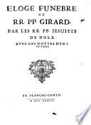 Eloge funèbre du RR Père Girard par les RR Pères Jésuites de Dole avec les nottes (sic) d'un Jésuite de Paris
