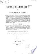 Eloge historique de Marc-Antoine Petit, docteur en médecine de la ci-devant Université de Montpellier... par M. Parat,... lu dans la séance publique de la Société de médecine de Lyon le 30 juillet 1812