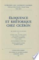 Eloquence Et Rhetorique Chez Ciceron