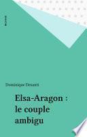Elsa-Aragon : le couple ambigu