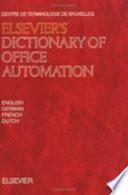 Elsevier's Dictionary of Office Automation