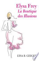 Elysa Frey - La Boutique des illusions