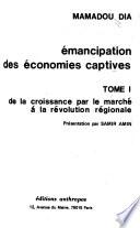 Émancipation des économies captives: De la croissance par le marché à la révolution régionale