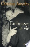 Embrasser la vie