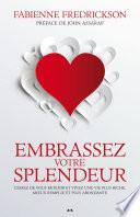 Embrassez votre splendeur