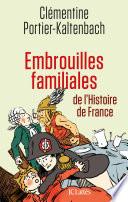 Embrouilles familiales de l'histoire de France