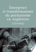 Émergence et transformations du puritanisme en Angleterre (1559-1642)