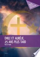 Emile et Aurélie, 25 ans plus tard
