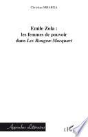 Emile Zola : les femmes de pouvoir dans Les Rougon-Macquart