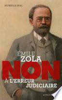 Emile Zola : Non à l'erreur judiciaire