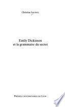 Emily Dickinson et la grammaire du secret