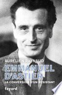 Emmanuel d'Astier, la conversion d'un résistant