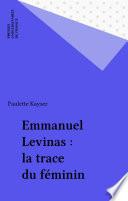 Emmanuel Levinas : la trace du féminin