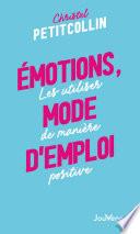 Émotions, mode d'emploi