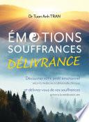 Émotions, souffrances, délivrance - Découvrez votre profil émotionnel