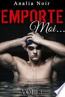 Emporte-Moi... (Vol. 3): Le Nageur au Corps de Rêve (Nouvelle Érotique, Première Fois, Domination)