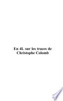 En 4L sur les traces de Christophe Colomb