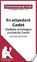 En attendant Godot de Beckett - Vladimir et Estragon parlent de Godot